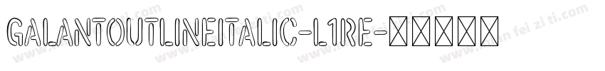 GalantOutlineItalic-l1Re字体转换