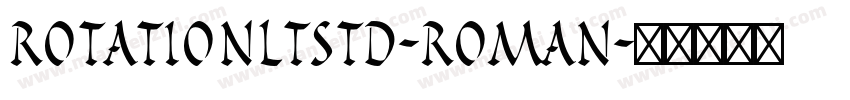 RotationLTStd-Roman字体转换