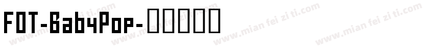 FOT-BabyPop字体转换
