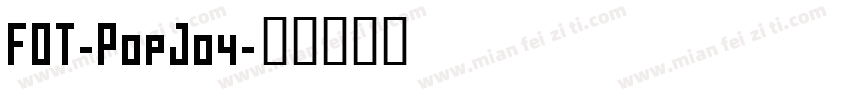 FOT-PopJoy字体转换