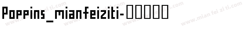 Poppins_mianfeiziti字体转换