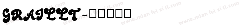 GRAILLT字体转换