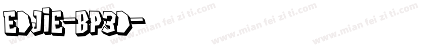 Edjie-BP3d字体转换
