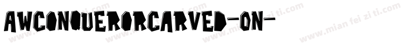 AWConquerorCarved-On字体转换