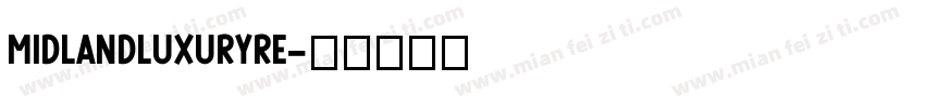 midlandluxuryre字体转换