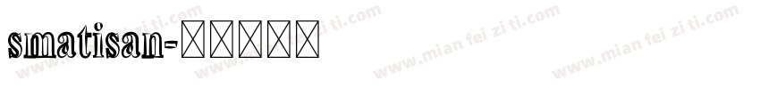 smatisan字体转换