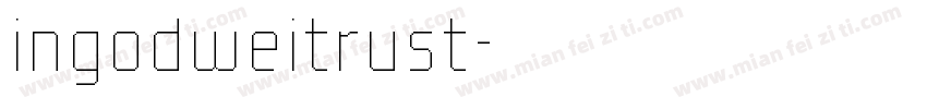 ingodweitrust字体转换