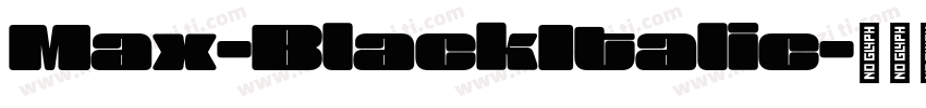 Max-BlackItalic字体转换
