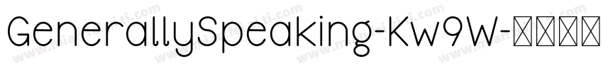 GenerallySpeaking-Kw9W字体转换