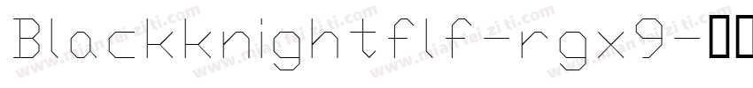 Blackknightflf-rgx9字体转换