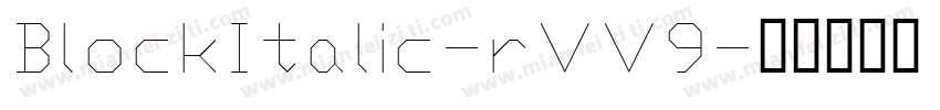 BlockItalic-rVV9字体转换