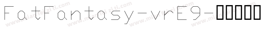 FatFantasy-vrE9字体转换