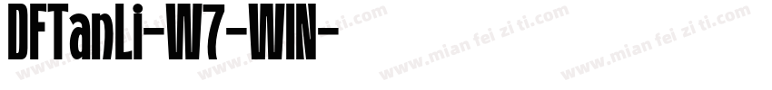 DFTanLi-W7-WIN字体转换