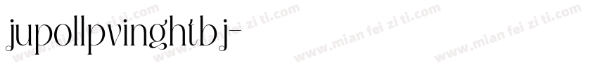 jupollpvinghtbj字体转换