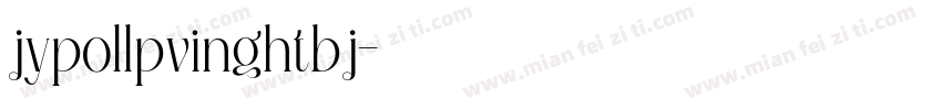 jypollpvinghtbj字体转换