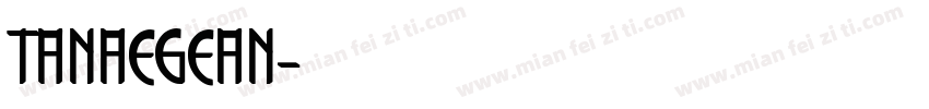 TANAEGEAN字体转换