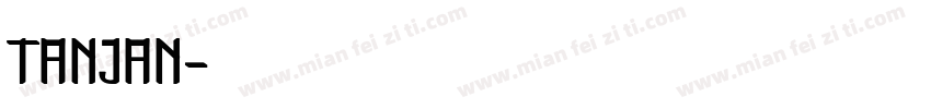 tanjan字体转换