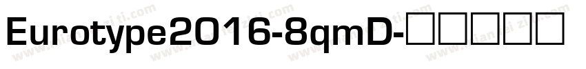 Eurotype2016-8qmD字体转换