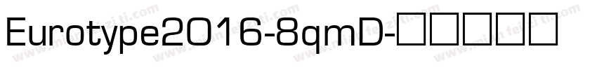 Eurotype2016-8qmD字体转换