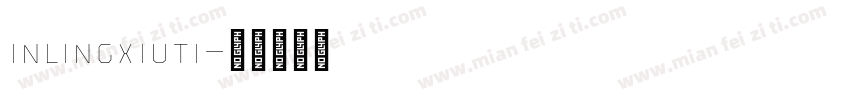 inlingxiuti字体转换