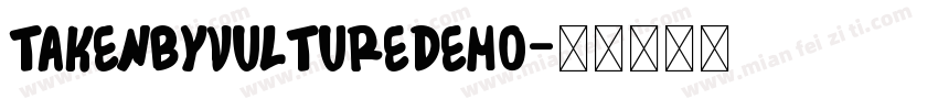 takenbyvulturedemo字体转换