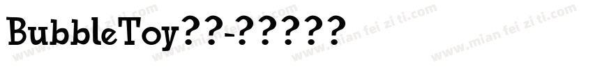 BubbleToy字体字体转换