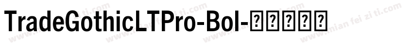 TradeGothicLTPro-Bol字体转换