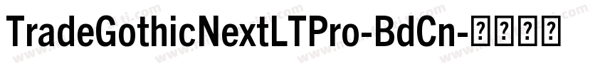 TradeGothicNextLTPro-BdCn字体转换