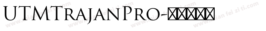 UTMTrajanPro字体转换
