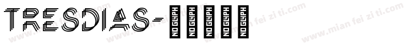 Tresdias字体转换