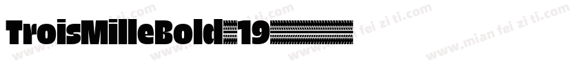 TroisMilleBold-19字体转换