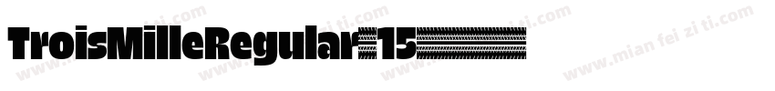 TroisMilleRegular-15字体转换