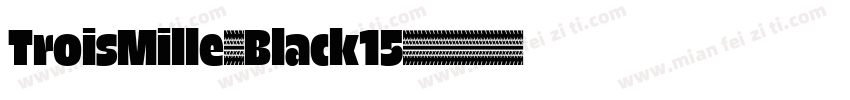 TroisMille-Black15字体转换