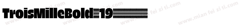 TroisMilleBold-19字体转换