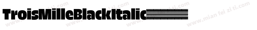 TroisMilleBlackItalic字体转换