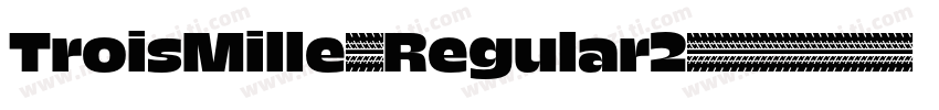 TroisMille-Regular2字体转换