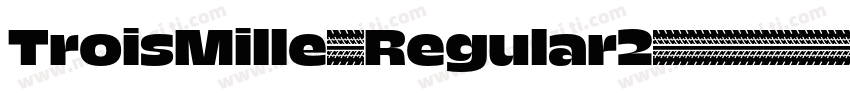 TroisMille-Regular2字体转换