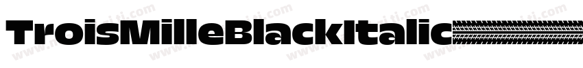 TroisMilleBlackItalic字体转换