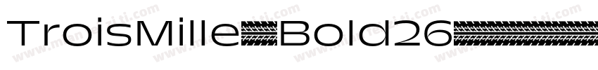 TroisMille-Bold26字体转换