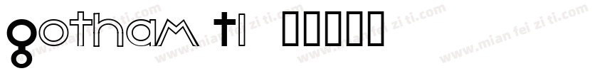 Gotham(T1)字体转换