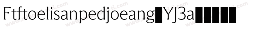Ftftoelisanpedjoeang-YJ3a字体转换
