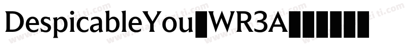DespicableYou-WR3A字体转换