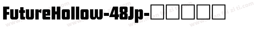 FutureHollow-48Jp字体转换