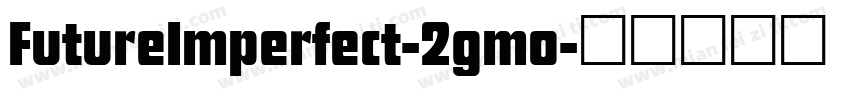 FutureImperfect-2gmo字体转换