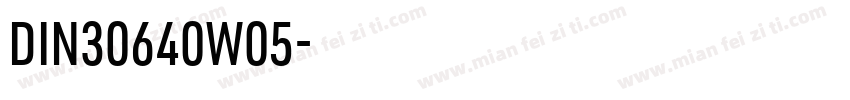 DIN30640W05字体转换