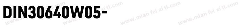 DIN30640W05字体转换