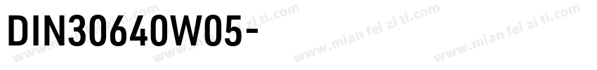 DIN30640W05字体转换
