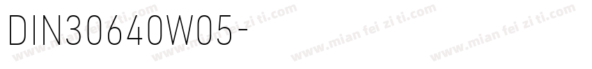 DIN30640W05字体转换
