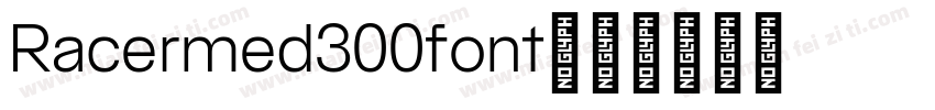 Racermed300font字体转换
