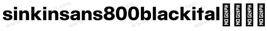 sinkinsans800blackital字体转换